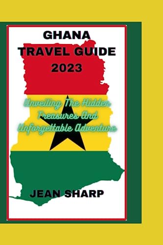 Stock image for Ghana Travel Guide 2023: Unveiling The Hidden Treasures And Unforgettable Adventure for sale by GreatBookPrices
