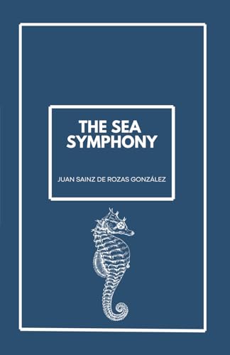 Imagen de archivo de The Sea Symphony: The Sea Symphony Trilogy Book 1 a la venta por Ria Christie Collections