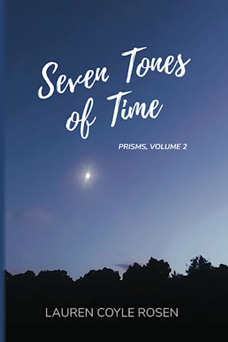 Imagen de archivo de Seven Tones of Time (Prisms; Volume 2) a la venta por Ria Christie Collections