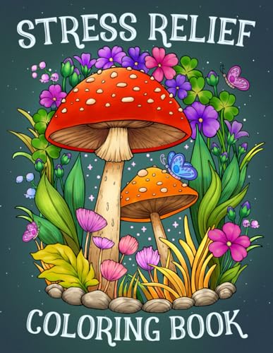 9798399320991: Stress Relief: Adult Coloring Book with Animals, Landscape, Flowers, Patterns, Mushroom And Many More For Relaxation