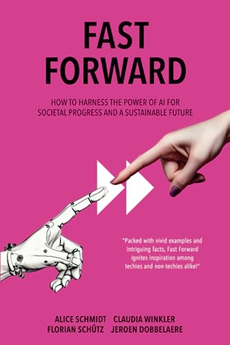 Stock-Bild f�r Fast Forward: How to Harness the Power of AI for Societal Progress and a Sustainable Future