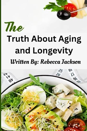 Stock image for The Truth about Aging and Longevity: Unveiling The Secrets of Aging Gracefully for sale by GreatBookPrices