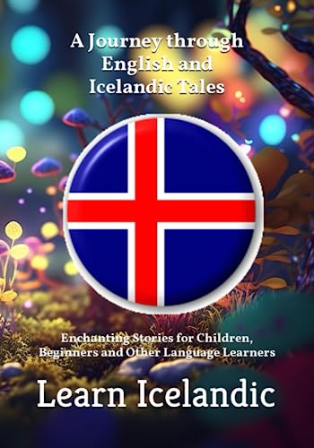 Image d'archives pour Magical Adventures: A Journey through English and Icelandic Tales: Enchanting Stories for Children, Beginners and Other Language Learners - Learn Icelandic (Books for Learning Icelandic) mis en vente par medimops