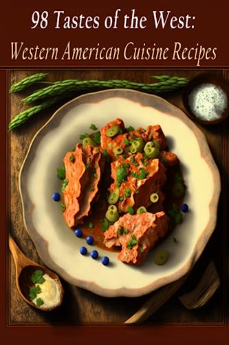 Imagen de archivo de 98 Tastes of the West: Western American Cuisine Recipes a la venta por GreatBookPrices
