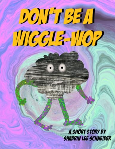 Stock image for Don't be a Wiggle-Wop for sale by PBShop.store US