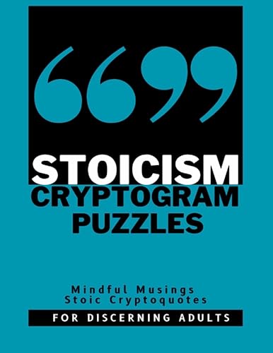 Beispielbild fr Stoicism Cryptogram Puzzle Book For Discerning Adults: Mindful Musings Stoic Cryptoquotes zum Verkauf von GreatBookPrices