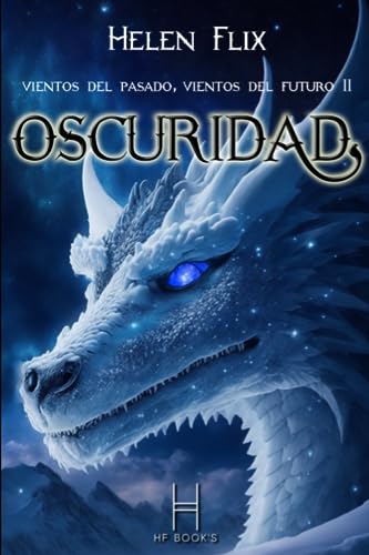Beispielbild fr Vientos del pasado, vientos del futuro vol2: Oscuridad (Spanish Edition) zum Verkauf von California Books
