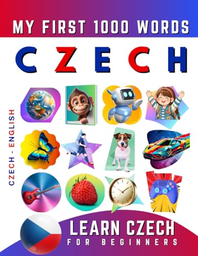 9798401107961: Learn Czech for Beginners, My First 1000 Words: Bilingual Czech - English Language Learning Book for Kids & Adults