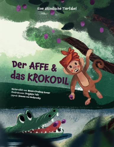 Beispielbild fr Der Affe und das Krokodil: Eine Altindische Tierfabel (German Edition) zum Verkauf von Ria Christie Collections