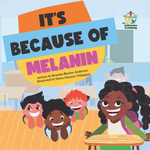 Stock image for It's Because of Melanin (Teach Me Antiracism Book Series) for sale by California Books