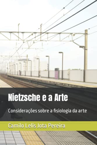9798401327871: Nietzsche e a Arte: Consideraes sobre a fisiologia da arte