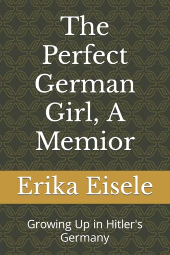 Stock image for The Perfect German Girl, A Memior for sale by GreatBookPrices