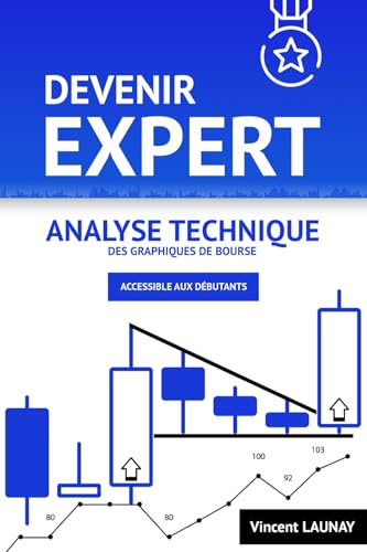 9798401638007: Devenir EXPERT en analyse technique des graphiques de bourse