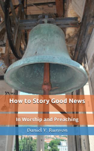Beispielbild fr How to Story Good News : In Worship and Preaching zum Verkauf von Better World Books