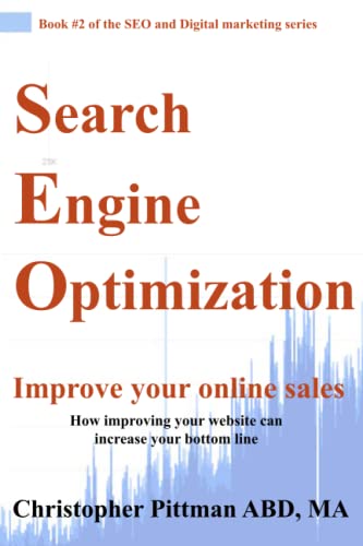 Beispielbild fr Search Engine Optimization: Improve your online sales How improving your website can increase your bottom line (The SEO and digital marketing series) zum Verkauf von California Books