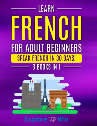 Stock image for Learn French For Adult Beginners: 3 Books in 1: Speak French In 30 Days! for sale by HPB-Red