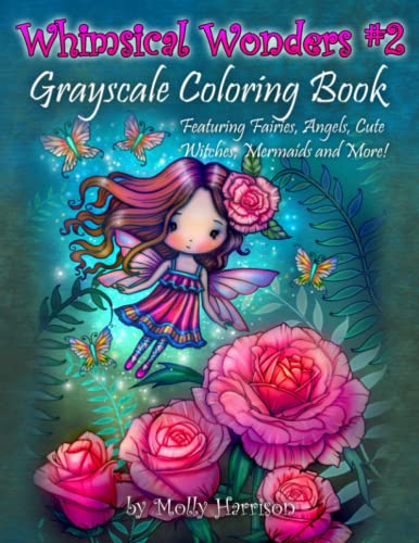 Stock image for Whimsical Wonders #2 - Grayscale Coloring Book Featuring Fairies, Mermaids, Angels, Witches and More!: Illustrated by Molly Harrison for sale by HPB-Emerald
