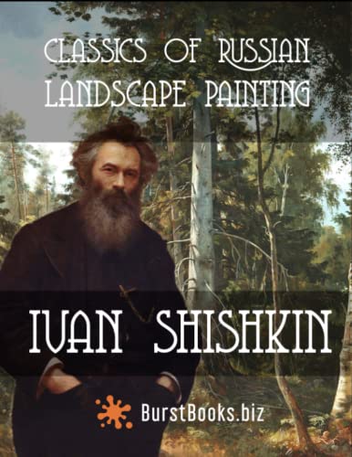 9798403037426: Classics of Russian Landscape Painting Ivan Shishkin