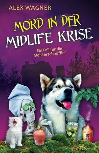 9798403174480: Mord in der Midlife Krise: Kriminalroman (Ein Fall fr die Meisterschnffler) (German Edition)