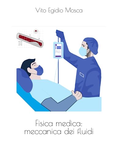 Beispielbild fr Fisica medica: meccanica dei fluidi: per licei (Italian Edition) zum Verkauf von California Books