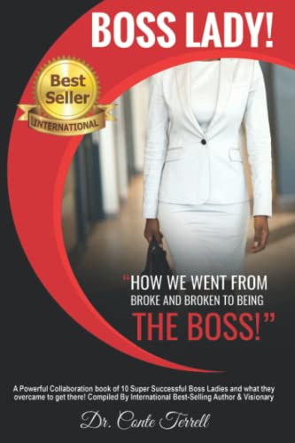 Beispielbild fr Boss Lady!: "How We Went From Broke and Broken To Being The Boss!" zum Verkauf von HPB-Diamond