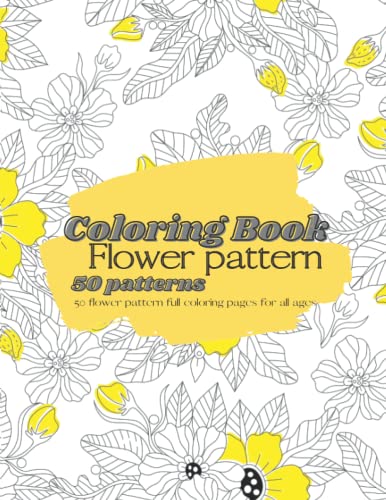 Imagen de archivo de Flower Pattern Coloring Book: All Ages Coloring Book a la venta por Big River Books