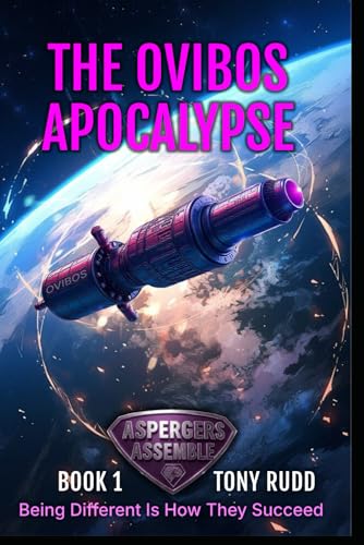 9798404082517: ASPERGER’S ASSEMBLE: THE OVIBOS APOCALYPSE: Being different is how they survive...
