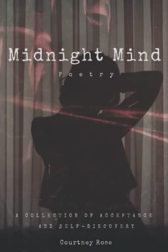 Stock image for Midnight Mind Poetry: A Collection of Acceptance and Self-Discovery for sale by Ria Christie Collections
