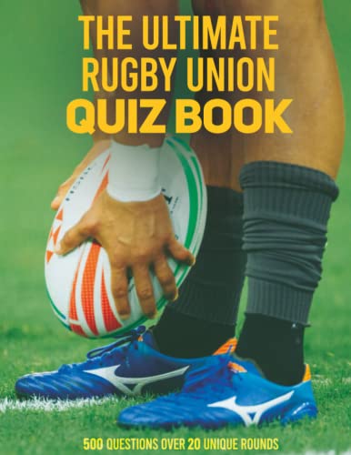 Stock image for The Ultimate Rugby Union Quiz Book: 500 Rugby Union Themed Questions To Test Your Rugby Knowledge for sale by AwesomeBooks