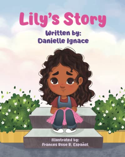 Stock image for Lily's Story : A Little Girl's Journey Through Foster Care for sale by Better World Books