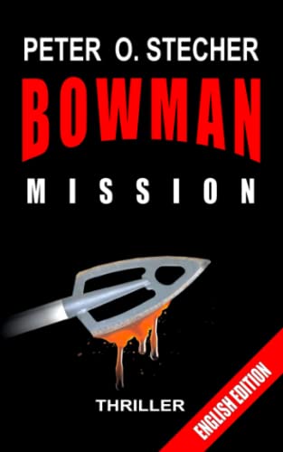 Stock image for BOWMAN - MISSION: Adventure Thriller for sale by Ria Christie Collections