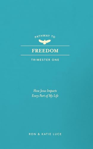 Stock image for PATHWAY TO FREEDOM: Trimester 1: How Jesus Impacts Every Part of My Life for sale by Big River Books