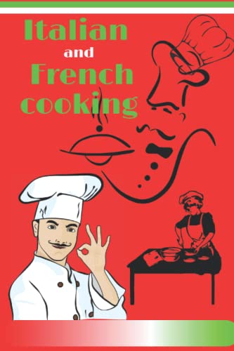 Stock image for Italian and French cooking: Essentials of Classic Italian Cooking: A Cookbook for sale by Ria Christie Collections
