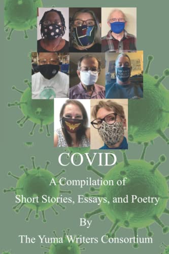 Immagine dell'editore per COVID: A Compilation of Short Stories, Essays, and Poetry venduto da Ria Christie Collections