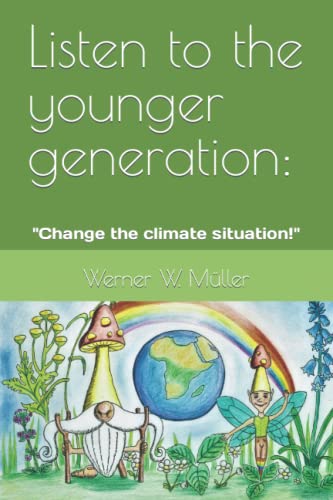 Stock image for Listen to the younger generation:: "Change the climate situation!" for sale by Chiron Media