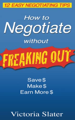 Stock image for How To Negotiate Without Freaking Out: 12 Easy Negotiating Tips for sale by Wonder Book