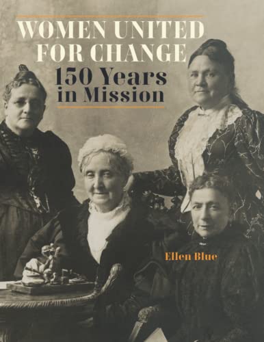 9798408663705: Women United for Change: 150 Years in Mission
