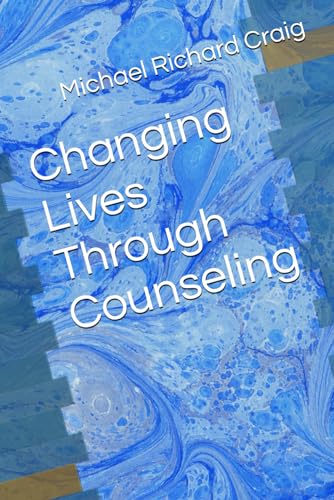 Imagen de archivo de Changing Lives Through Counseling a la venta por PBShop.store US