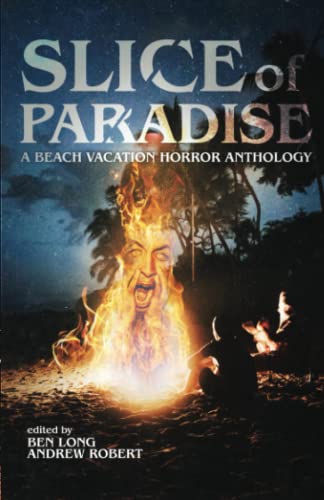 Stock image for Slice of Paradise: A Beach Vacation Horror Anthology for sale by HPB Inc.
