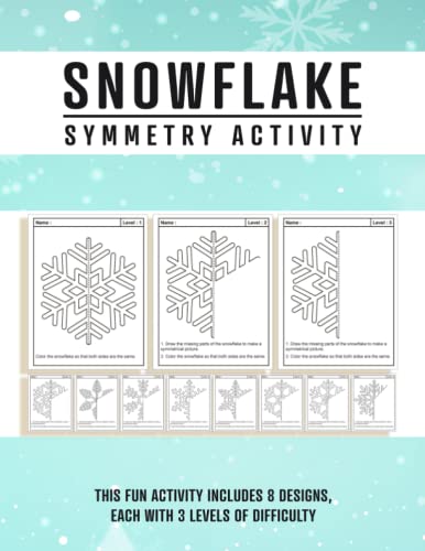 Stock image for Snowflake Symmetry Worksheet: Snowflake Theme Lines of Symmetry Activity, Practice Math and Art Together With This Snowflake Drawing and Coloring Symmetry Activity. for sale by HPB Inc.