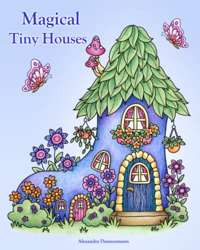 Beispielbild fr Magical Tiny Houses: Relax and dream    a coloring book for adults. zum Verkauf von AwesomeBooks