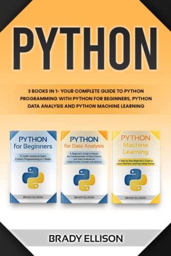 Stock image for Python: 3 books in 1- Your complete guide to python programming with Python for Beginners, Python Data Analysis and Python Machine Learning (Programming Languages for Beginners) for sale by AwesomeBooks