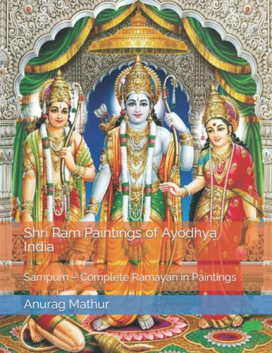 Stock image for Shri Ram Paintings of Ayodhya India: Sampurn - Complete Ramayan in Paintings for sale by Ria Christie Collections