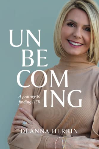 Stock image for Unbecoming: A journey to finding HER for sale by HPB-Red
