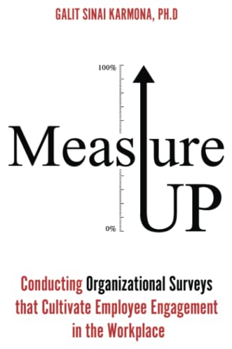 Imagen de archivo de Measure Up: Conducting Organizational Surveys that Cultivate Employee Engagement in the Workplace a la venta por HPB-Ruby