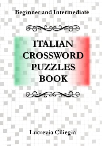 Stock image for Italian Crossword Puzzles Book: Learn Lots Of Common Words In Italian While Having Fun With 100 Large Printed Crosswords for sale by HPB-Ruby