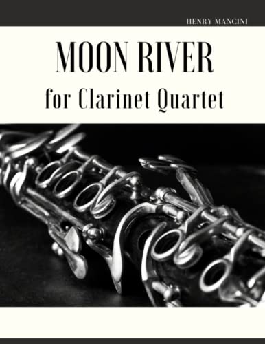 Stock image for Moon River for Clarinet Quartet for sale by PBShop.store US