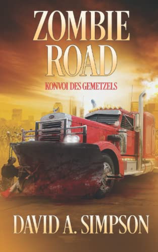 Beispielbild fr Zombie Road: Konvoi des Gemetzels (Zombie Road German, Band 1) zum Verkauf von medimops