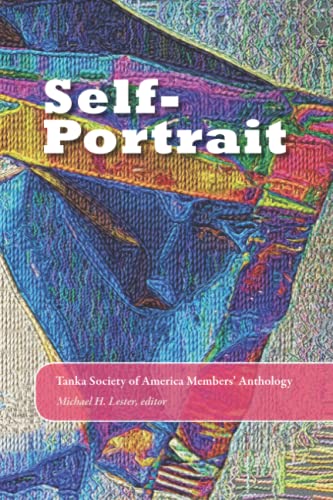 Stock image for Self-Portrait: Tanka Society of America 2021 Members Anthology for sale by Goodwill Books