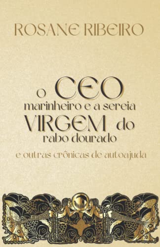 Stock image for O CEO marinheiro e a sereia virgem do rabo dourado for sale by GreatBookPrices